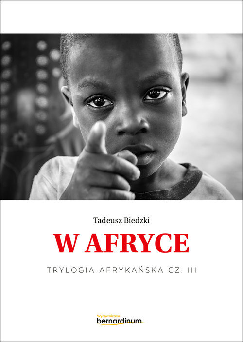 W Afryce. Trylogia Afrykańska. Tom 3