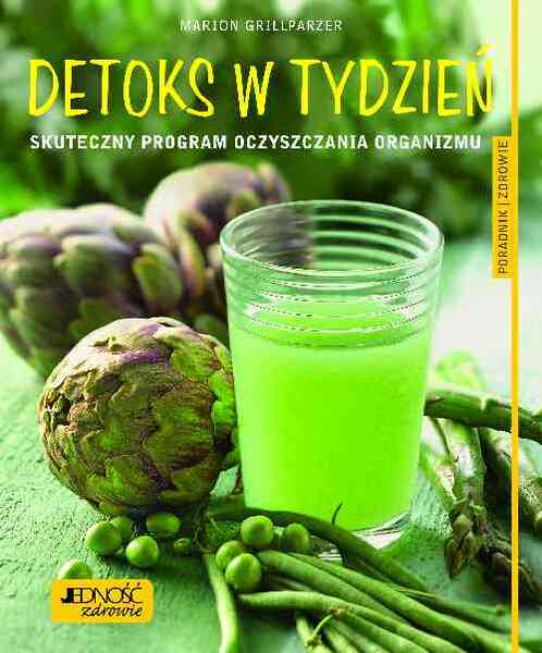 Detoks W Tydzień Skuteczny Program Oczyszczania Organizmu