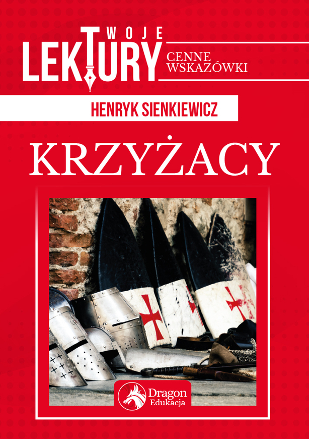 Krzyżacy. Twoje Lektury