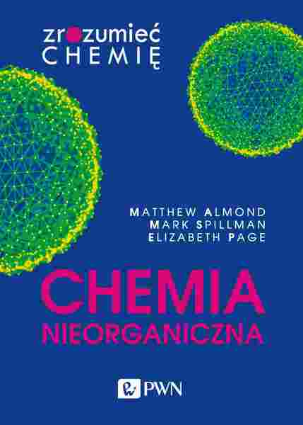 Chemia Nieorganiczna. Zrozumieć Chemię