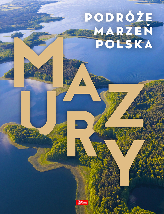 Mazury. Podróże Marzeń