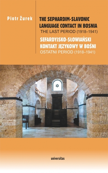 Sefardyjsko Słowiański Kontakt Językowy W Bośni. Ostatni Period (1918 1941) / The Sephardim Slavonic Language Contact In Bosnia. The Last Period (1918 1941)