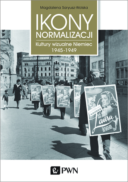 Ikony Normalizacji Kultury Wizualne Niemiec 1945 1949