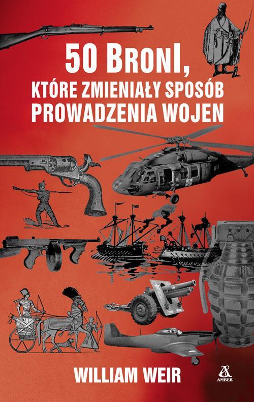 50 Broni Które Zmieniały Sposób Prowadzenia Wyd. 2