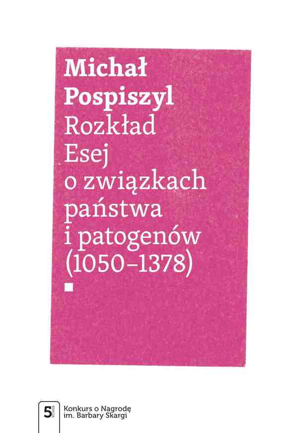 Rozkład. Esej O Związkach Państwa I Patogenów