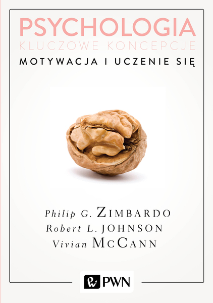 Motywacja I Uczenie Się Psychologia Kluczowe Koncepcje Tom 2 Wyd. 2