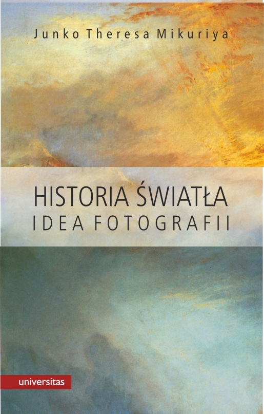 Historia światła. Idea Fotografii