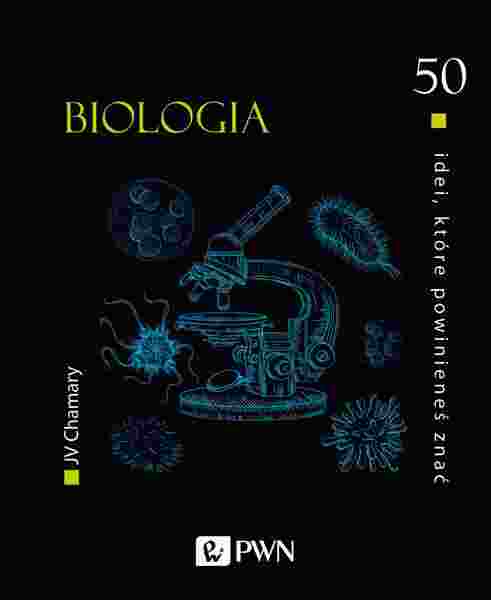 Biologia. 50 Idei, Które Powinieneś Znać