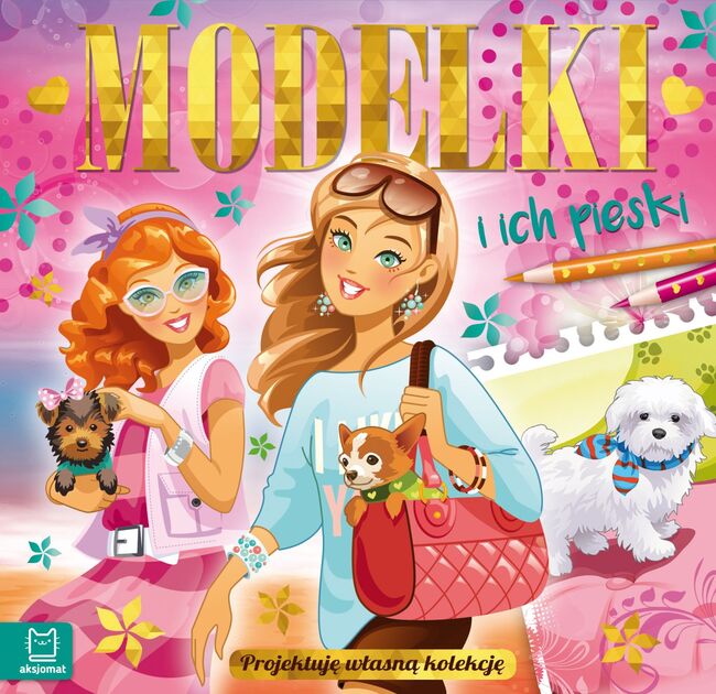 Modelki I Ich Pieski Projektuję Własną Kolekcję