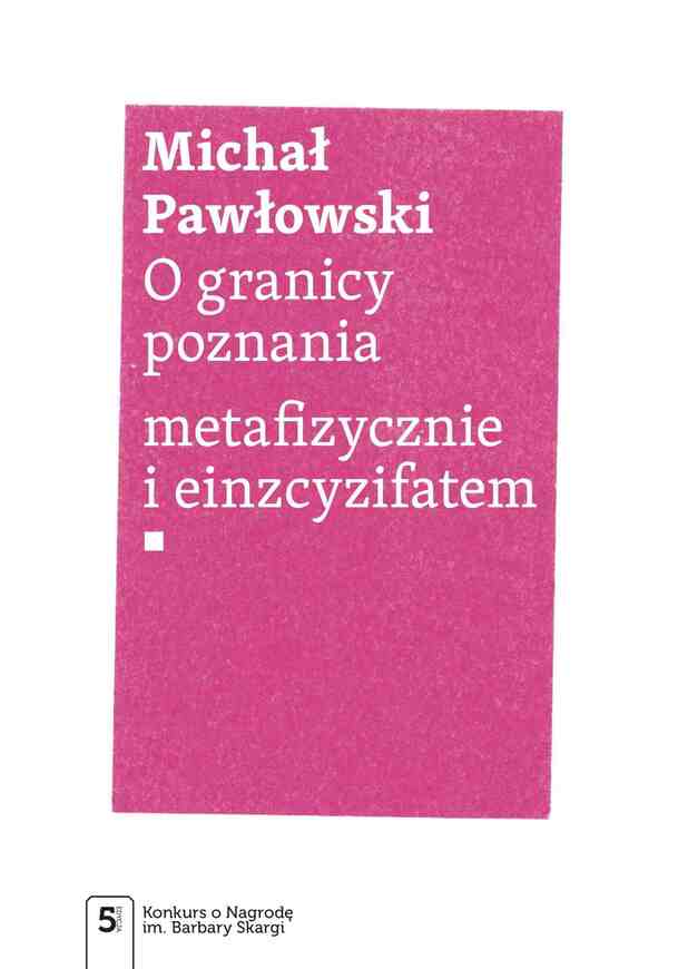 O Granicy Poznania. Metafizycznie I Einzcyzifatem