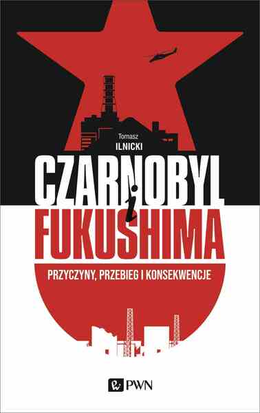 Czarnobyl I Fukushima. Przyczyny, Przebieg I Konsekwencje