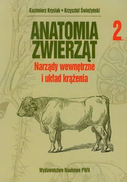 Ana Tomia Zwierząt Tom 2 Narządy Wewnętrzne I Układ Krążenia