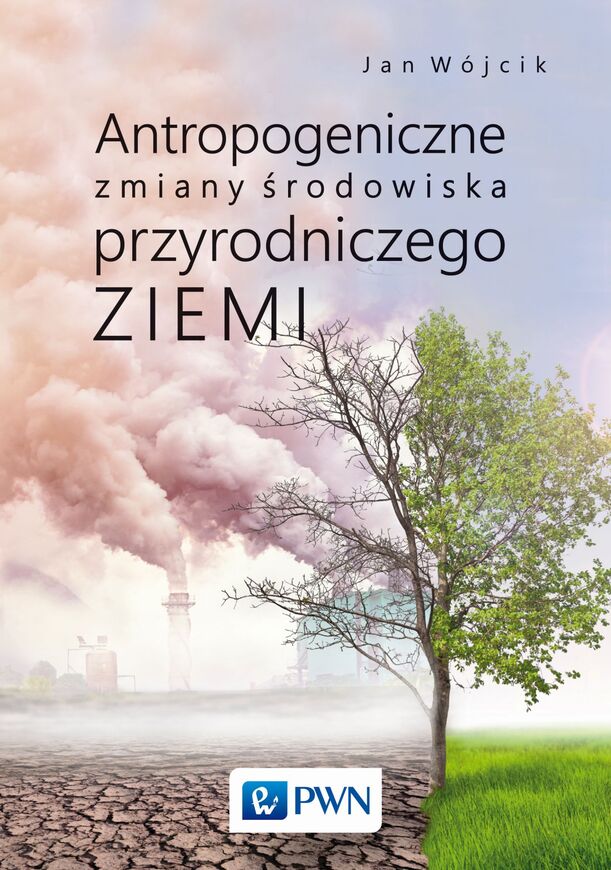 Antropogeniczne Zmiany środowiska Przyrodniczego Ziemi