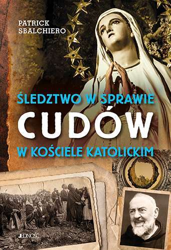 śledztwo W Sprawie Cudów W Kościele Katolickim