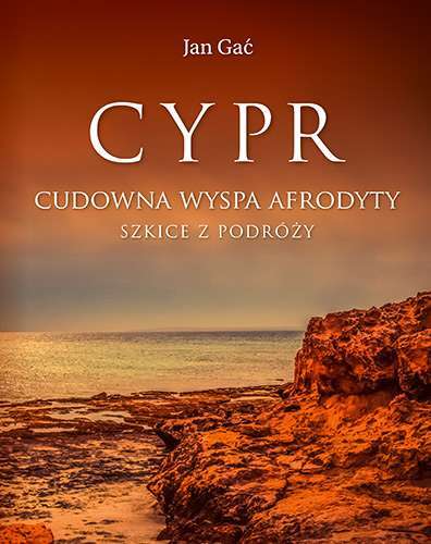 Cypr Cudowna Wyspa Afrodyty Szkice Z Podróży