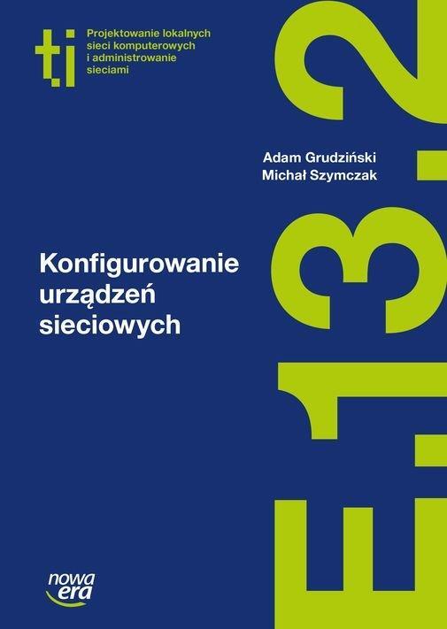 Konfigurowanie Urządzeń Sieciowych E. 13. 2