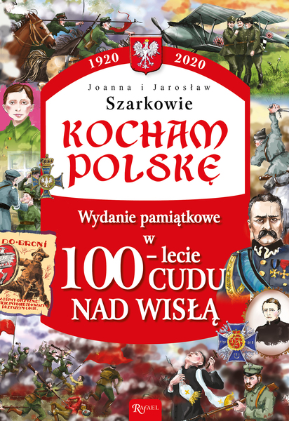 100 Lat Cudu Nad Wisłą. Kocham Polskę