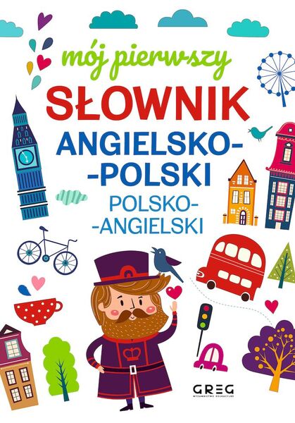 Mój Pierwszy Słownik Angielsko Polski, Polsko Angielski