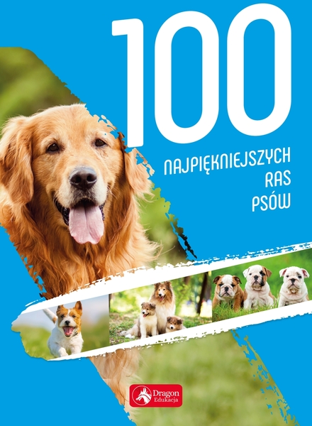 100 Najpiękniejszych Ras Psów