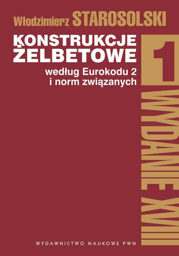 Konstrukcje żelbetowe Według Eurokodu 2 I Norm Związanych. Tom 1 Wyd. 2022