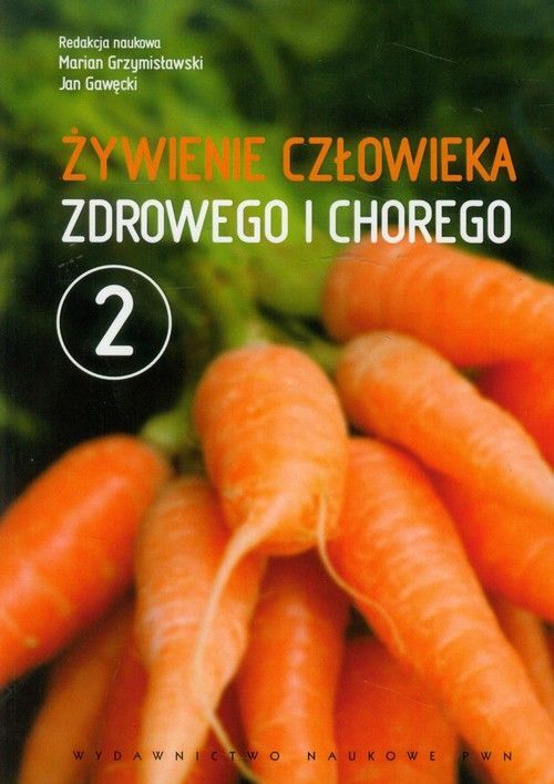 żywienie Człowieka Zdrowego I Chorego Tom 2