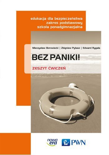 Edukacja Dla Bezpieczeństwa Bez Paniki! Zeszyt ćwiczeń Klasa 1 3 Szkołaponadgimnazjalna Zakres Podstawowy  51205