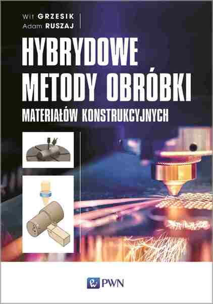 Hybrydowe Metody Obróbki Materiałów Konstrukcyjnych