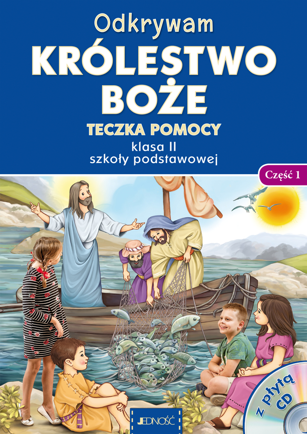 Religia Odkrywam Królestwo Boże Teczka Pomocy Dla Klasy 2 Szkoły Podstawowej Część 1