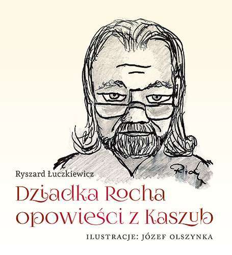 Dziadka Rocha Opowieści Z Kaszub