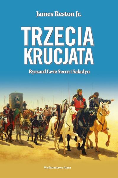 Trzecia Krucjata. Ryszard Lwie Serce I Saladyn