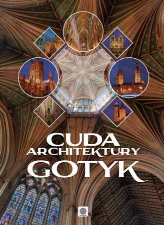 Cuda Architektury Gotyk