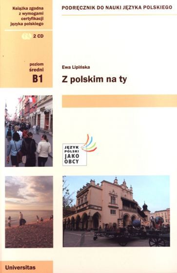 Z Polskim Na Ty. Poziom B1. Podręcznik Do Nauki Języka Polskiego + Cd