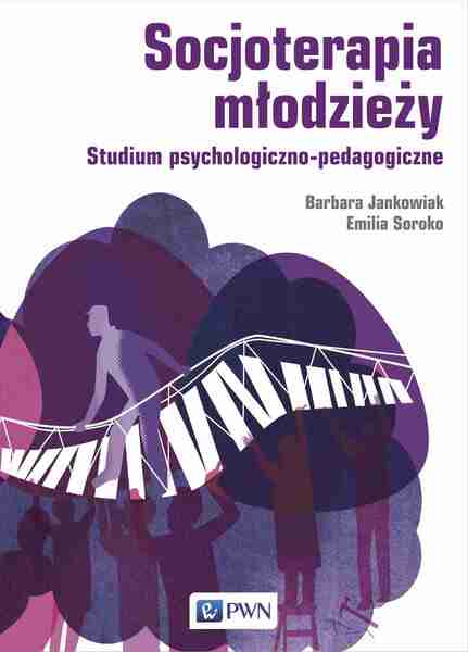 Socjoterapia Młodzieży. Studium Psychologiczno Pedagogiczne