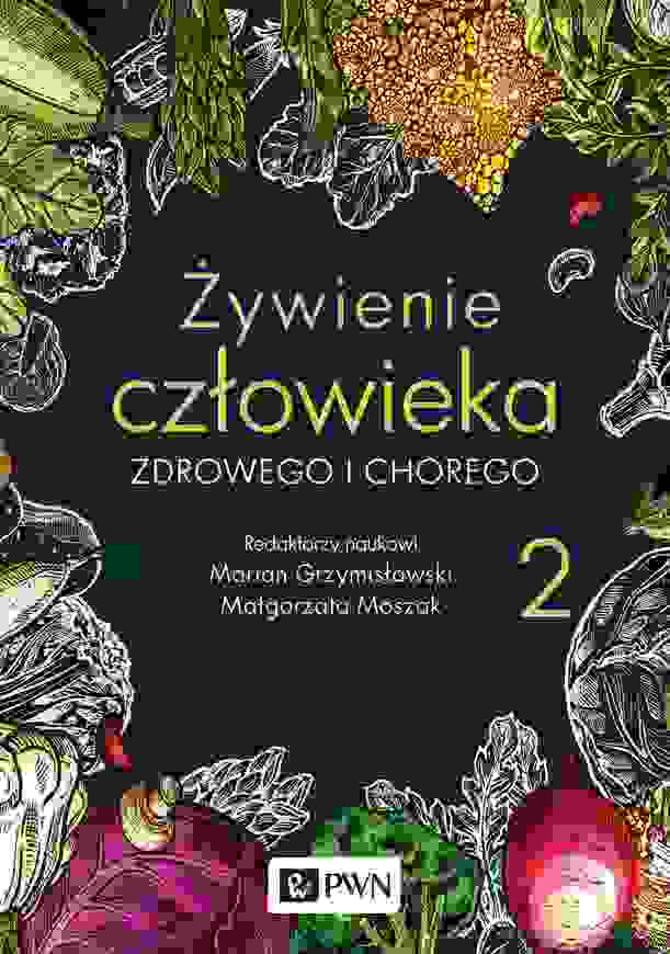 żywienie Człowieka Zdrowego I Chorego. Tom 2 Wyd. 2022