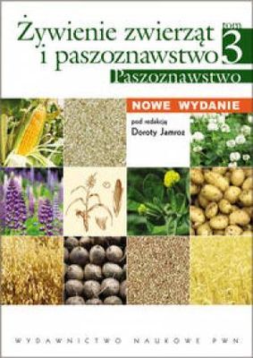 Paszoznastwo żywioenie Zwierząt I Paszoznastwo Tom 3 Nowe Wydanie