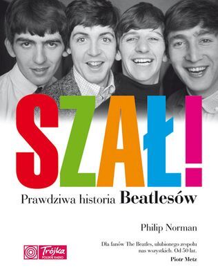 Szał Prawdziwa Historia Beatlesów