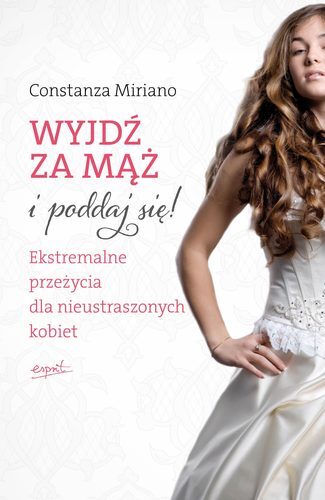 Wyjdź Za Mąż I Poddaj Się