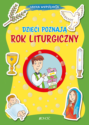 Dzieci Poznają Rok Liturgiczny. Nasza Wspólnota