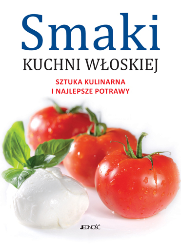 Smaki Kuchni Włoskiej