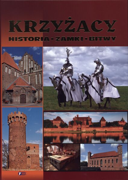 Krzyżacy Historia Zamki Bitwy