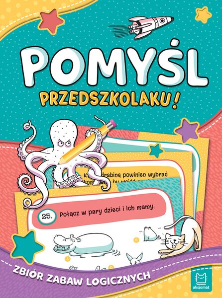 Pomyśl, Przedszkolaku! Zbiór Zabaw Logicznych