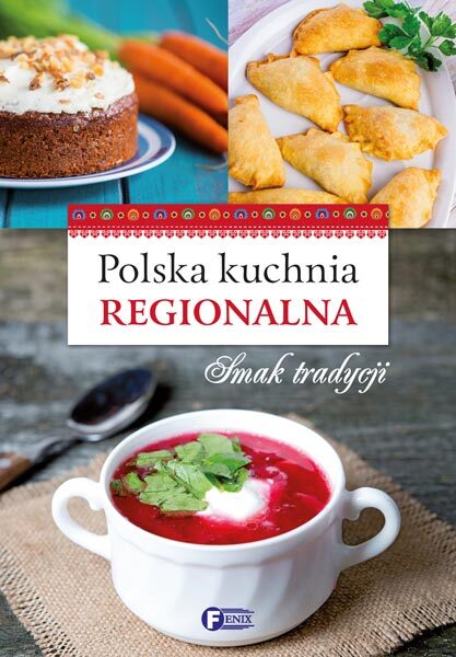 Polska Kuchnia Regionalna Smak Tradycji