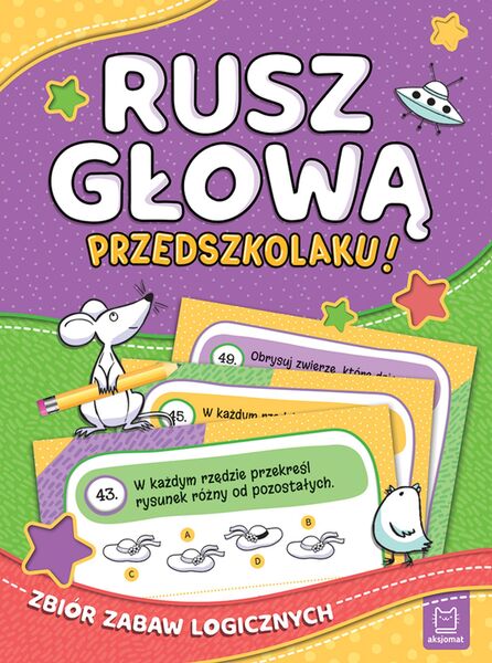 Rusz Głową, Przedszkolaku! Zbiór Zabaw Logicznych