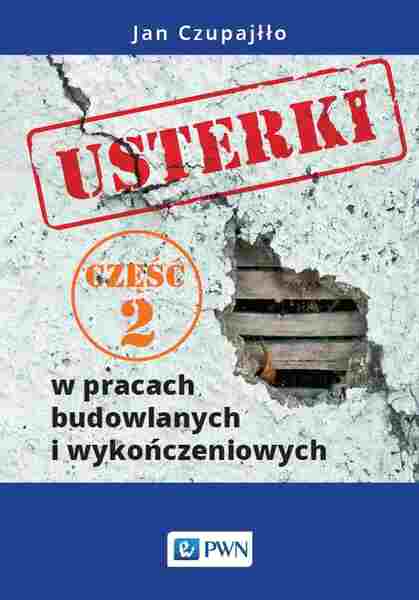 Usterki W Pracach Budowlanych I Wykończeniowych. Część 2