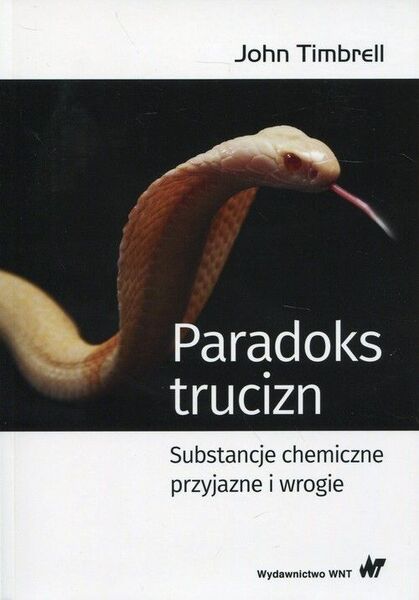 Paradoks Trucizn Substancje Chemiczne Przyjazne I Wrogie