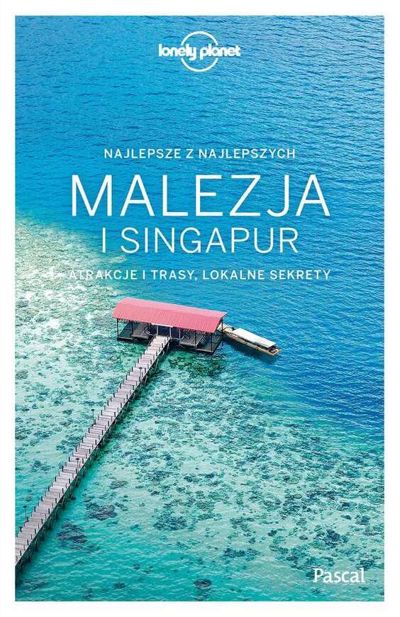 Malezja I Singapur Lonely Planet