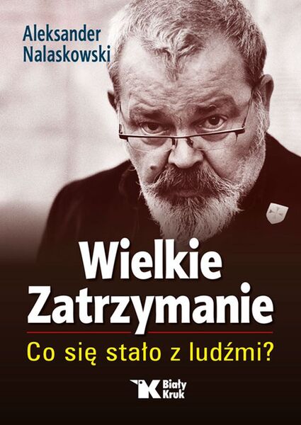 Wielkie Zatrzymanie. Co Się Stało Z Ludźmi?