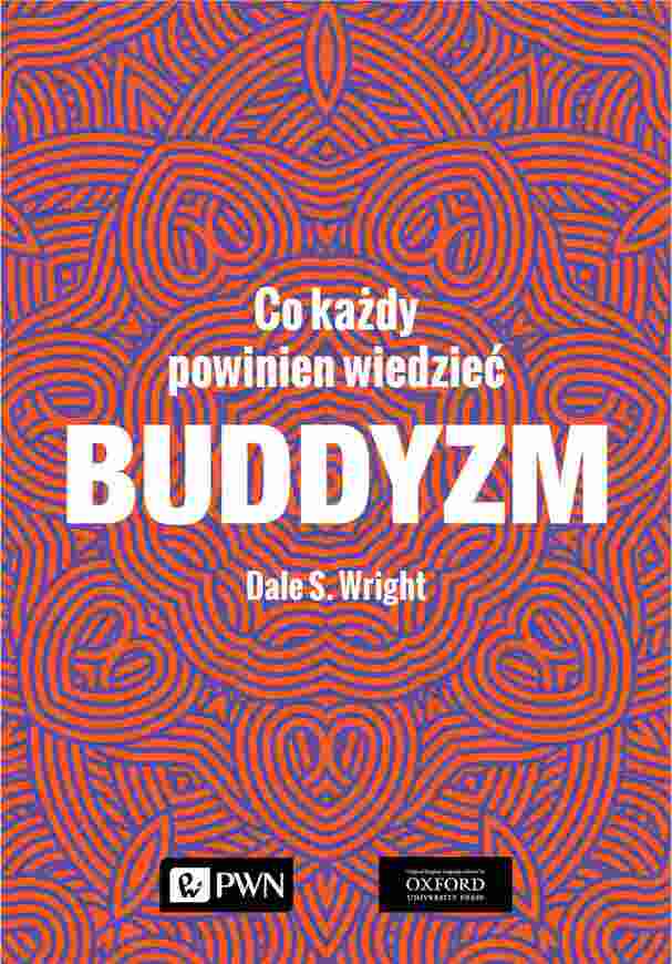 Buddyzm. Co Każdy Powinien Wiedzieć