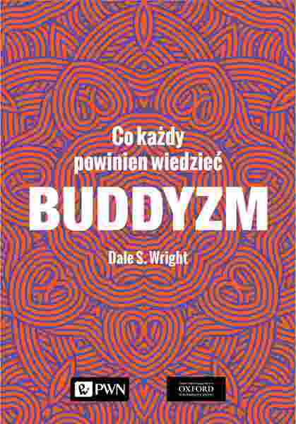 Buddyzm. Co Każdy Powinien Wiedzieć