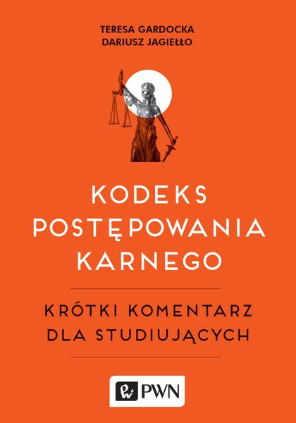 Kodeks Postępowania Karnego Krótki Komentarz Dla Studiujących